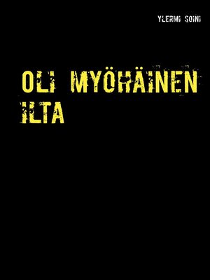 cover image of Oli myöhäinen ilta